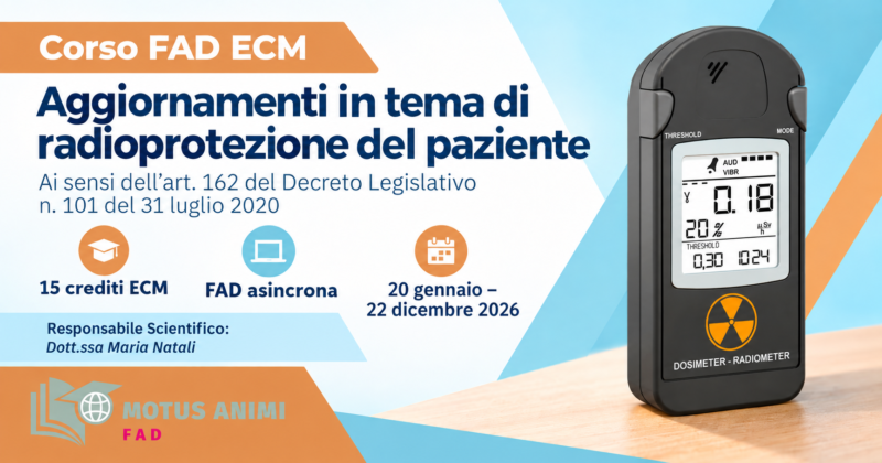 Corso FAD ECM Radioprotezione del paziente 2026 da 15 crediti ECM - Motus Animi