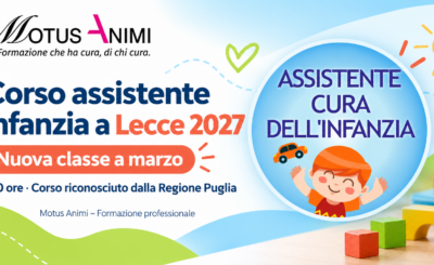Corso assistente infanzia Lecce 2027 Motus Animi, nuova classe a marzo, 250 ore di formazione