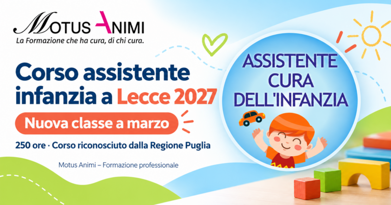 Corso assistente infanzia Lecce 2027 Motus Animi, nuova classe a marzo, 250 ore di formazione